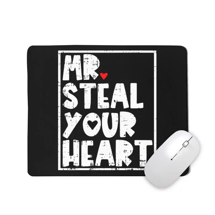 Mr Steal Your Heart Valentines Day Funny Vday Mousepad