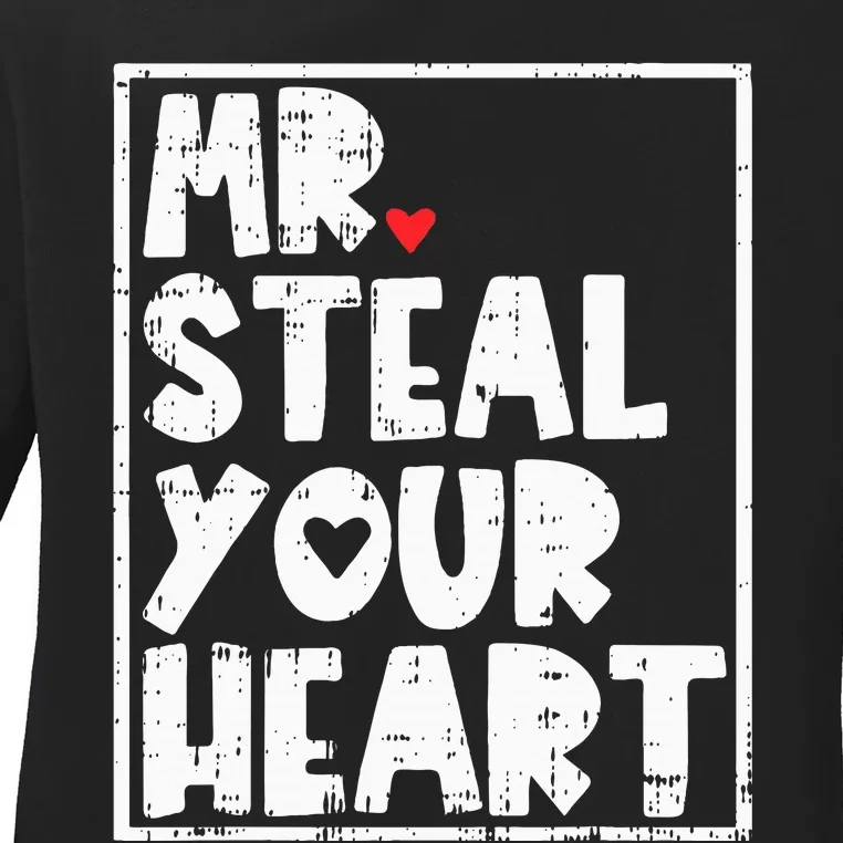 Mr Steal Your Heart Valentines Day Funny Vday Ladies Long Sleeve Shirt