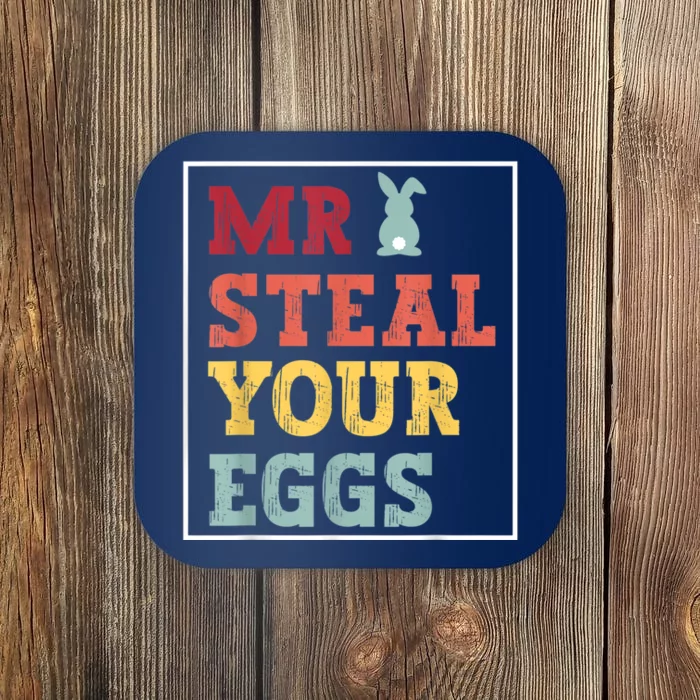 Mr Steal Your Eggs Easter Toddlers Funny Spring Humor Coaster