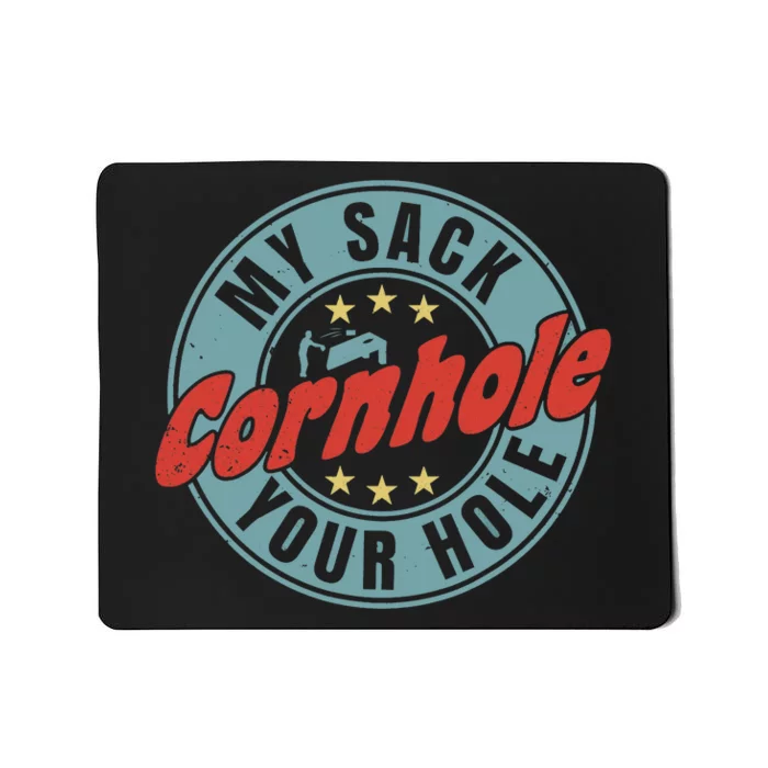 My Sack Your Hole Funny Cornhole Sack Toss Circle Distressed Mousepad