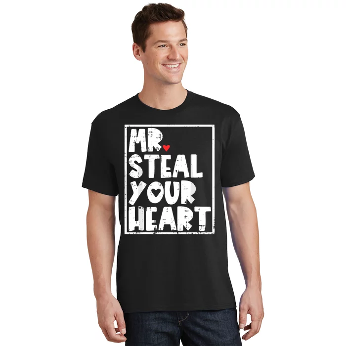 Mr Steal Your Heart Valentines Day Funny T-Shirt