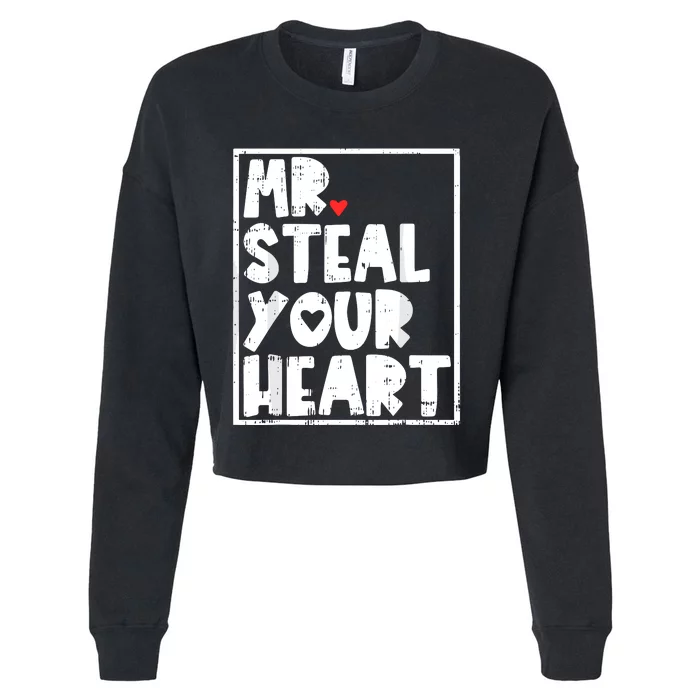 Mr Steal Your Heart Valentines Day Funny Cropped Pullover Crew