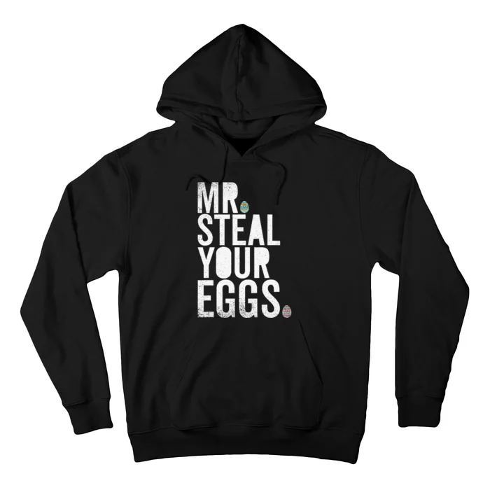 Mr Steal Your Eggs Funny Easter Matching Family Hoodie