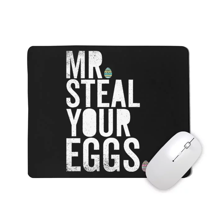 Mr Steal Your Eggs Funny Easter Matching Family Mousepad