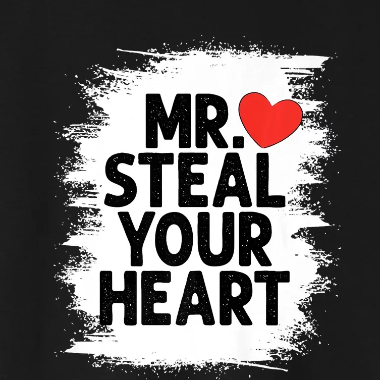 Mr Steal Your Heart Valentines Day Funny Love Women's Crop Top Tee