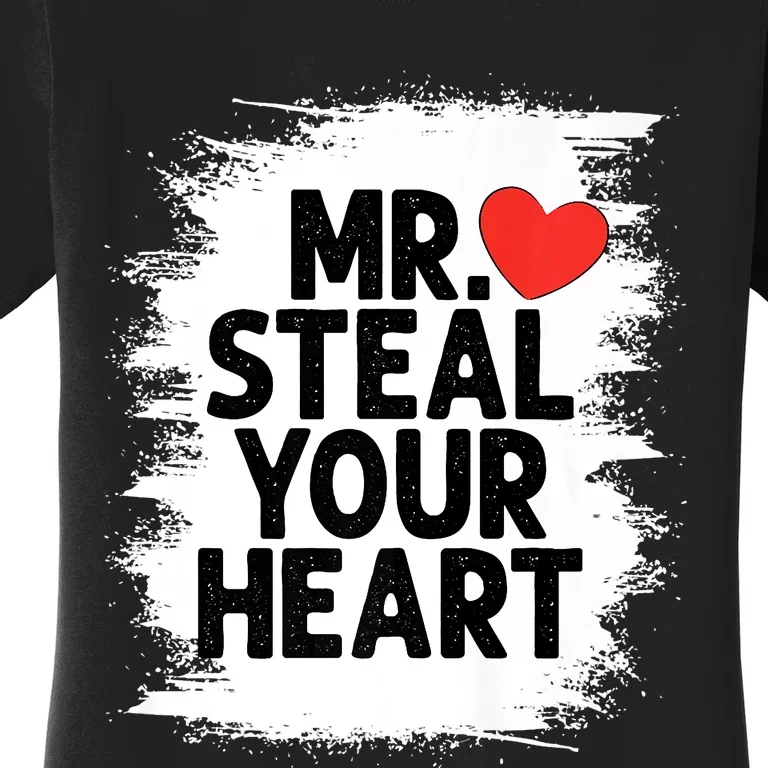 Mr Steal Your Heart Valentines Day Funny Love Women's T-Shirt