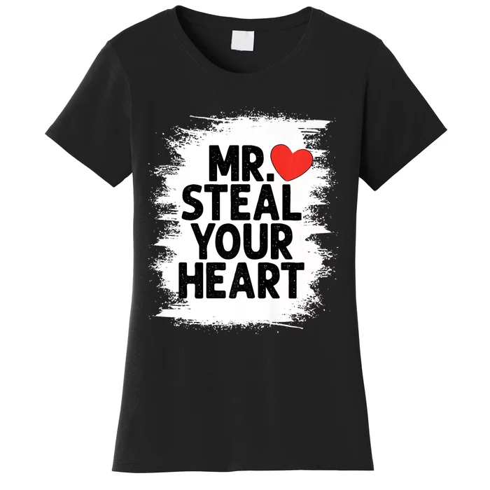 Mr Steal Your Heart Valentines Day Funny Love Women's T-Shirt