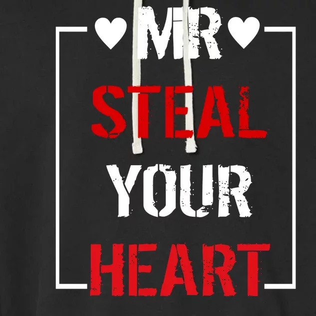 Mr. Steal Your Heart Valentines Day Garment-Dyed Fleece Hoodie