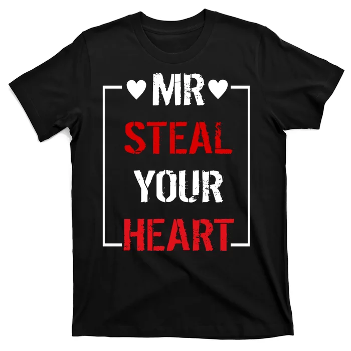 Mr. Steal Your Heart Valentines Day T-Shirt