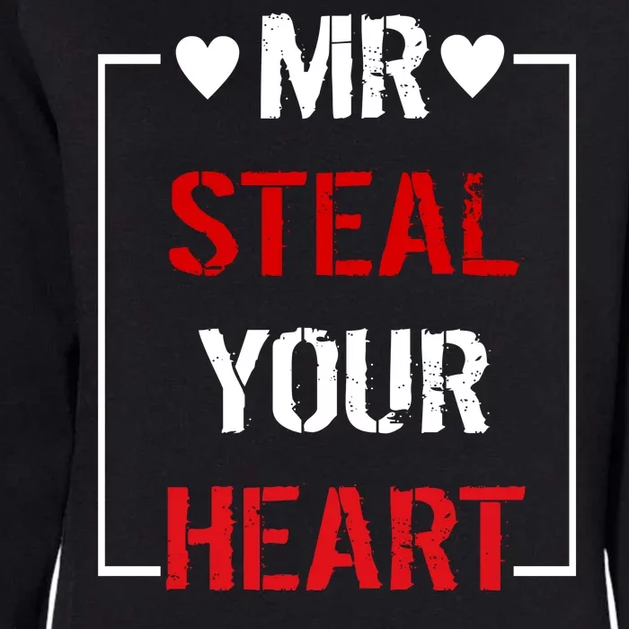 Mr. Steal Your Heart Valentines Day Womens California Wash Sweatshirt