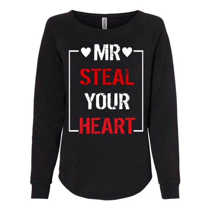 Mr. Steal Your Heart Valentines Day Womens California Wash Sweatshirt