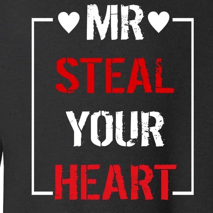 Mr. Steal Your Heart Valentines Day Toddler Sweatshirt