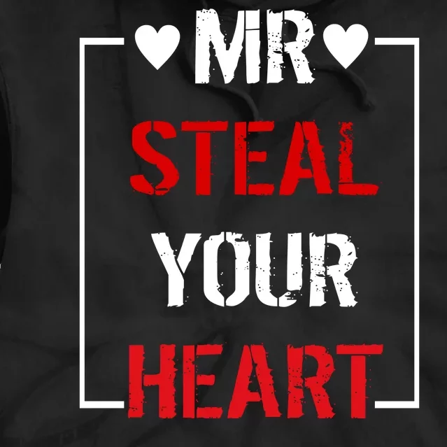 Mr. Steal Your Heart Valentines Day Tie Dye Hoodie