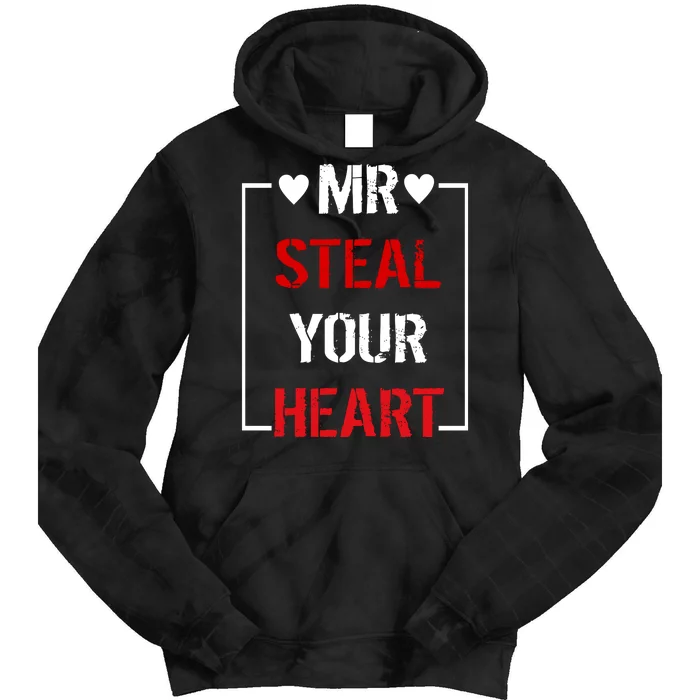 Mr. Steal Your Heart Valentines Day Tie Dye Hoodie