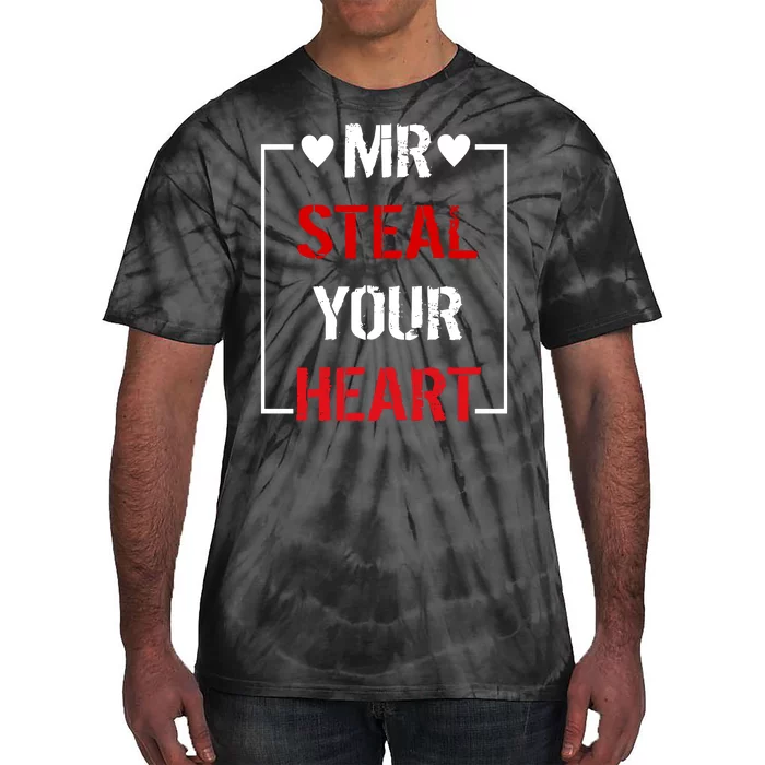 Mr. Steal Your Heart Valentines Day Tie-Dye T-Shirt