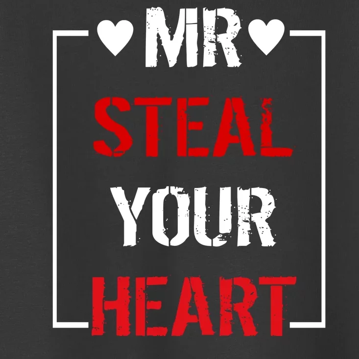 Mr. Steal Your Heart Valentines Day Toddler T-Shirt