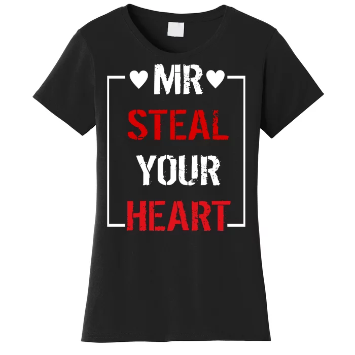 Mr. Steal Your Heart Valentines Day Women's T-Shirt