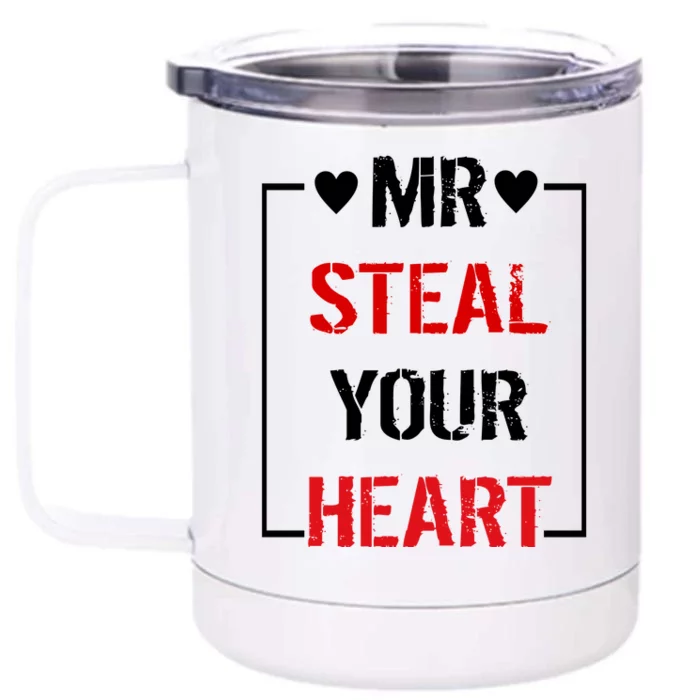 Mr. Steal Your Heart Valentines Day Front & Back 12oz Stainless Steel Tumbler Cup