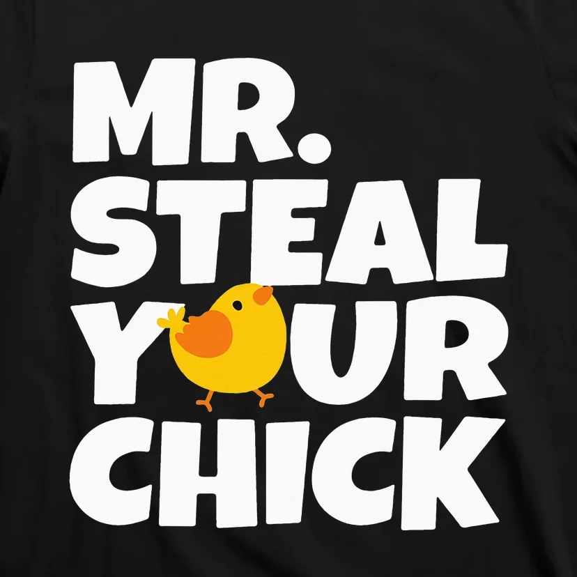 Mr Steal Your Chick Easter Chicken Egg Hunting T-Shirt