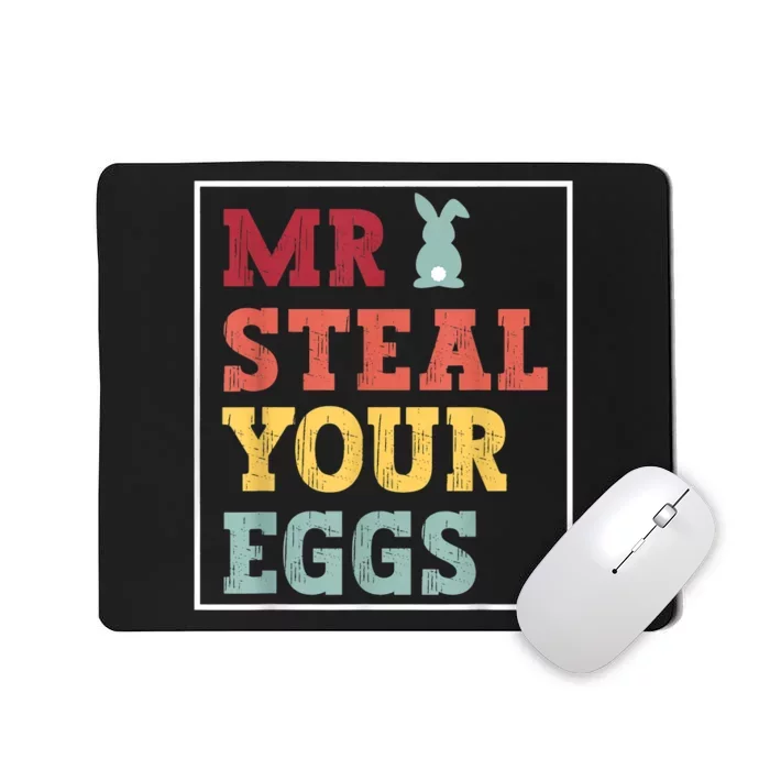 Mr Steal Your Eggs Easter Funny Spring Humor Mousepad