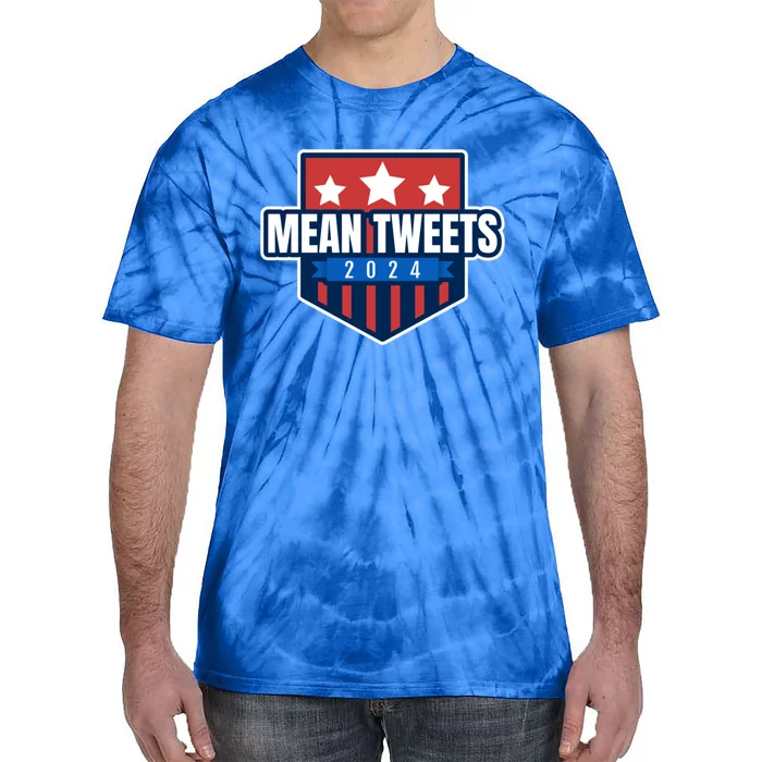 Mean Tweets 2024 I Miss Mean Tweets Patriotic Trump 2024 Cute Gift Tie-Dye T-Shirt