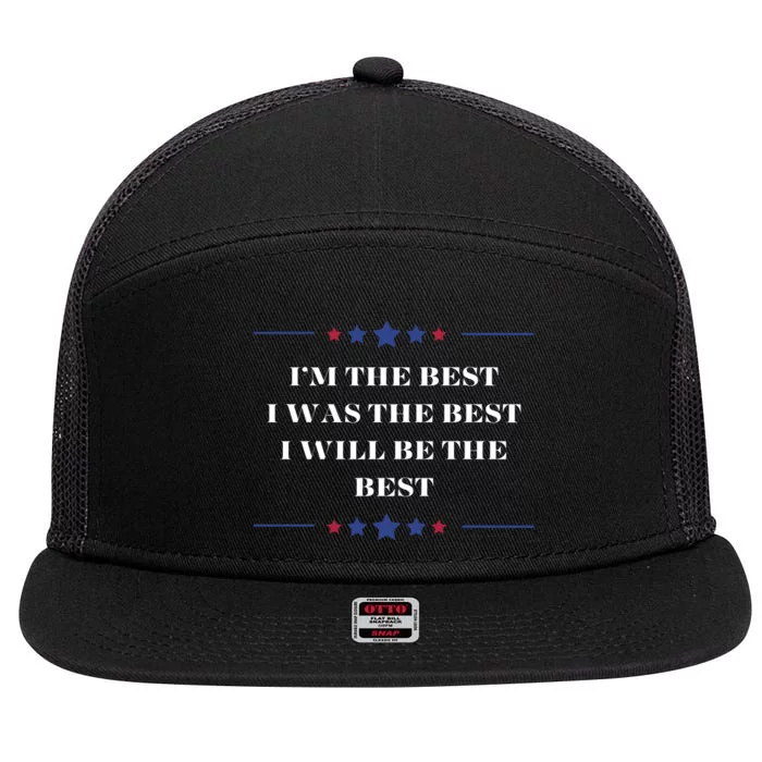 Mega Trump 2024 Im The Best I Was The Best Confident Statement 7 Panel Mesh Trucker Snapback Hat