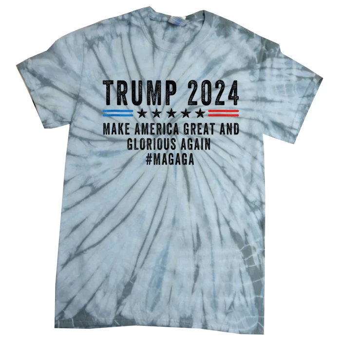 MAGAGA Trump 2024 Make America Great And Glorious Again Tie-Dye T-Shirt