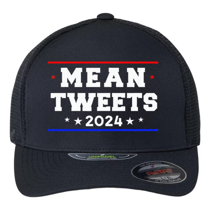 Mean Tweets 2024 Funny Trump Flexfit Unipanel Trucker Cap