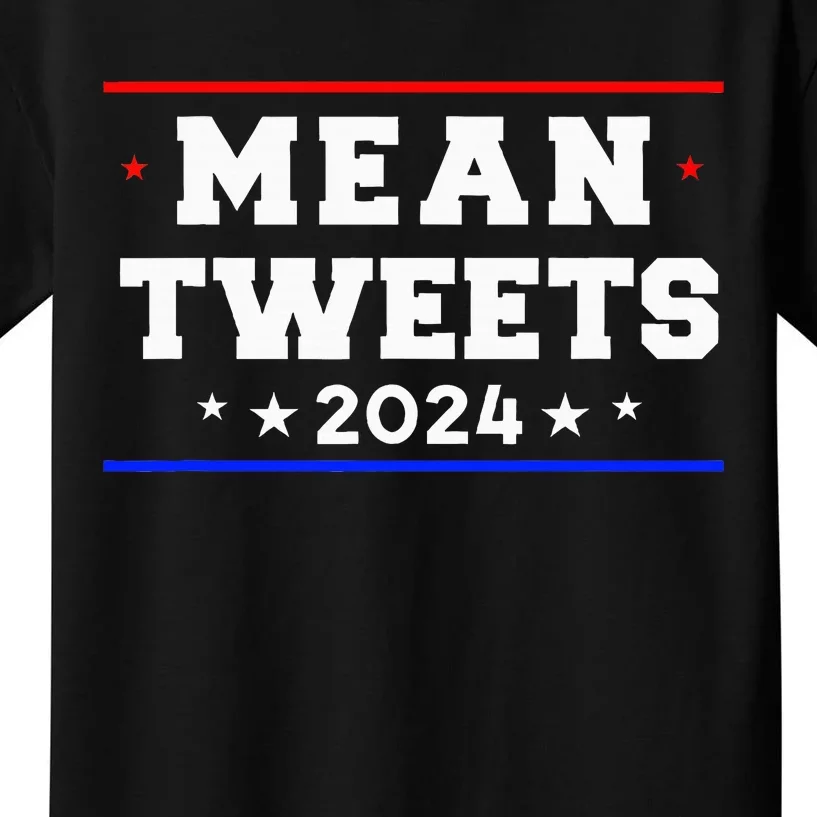 Mean Tweets 2024 Funny Trump Kids T-Shirt