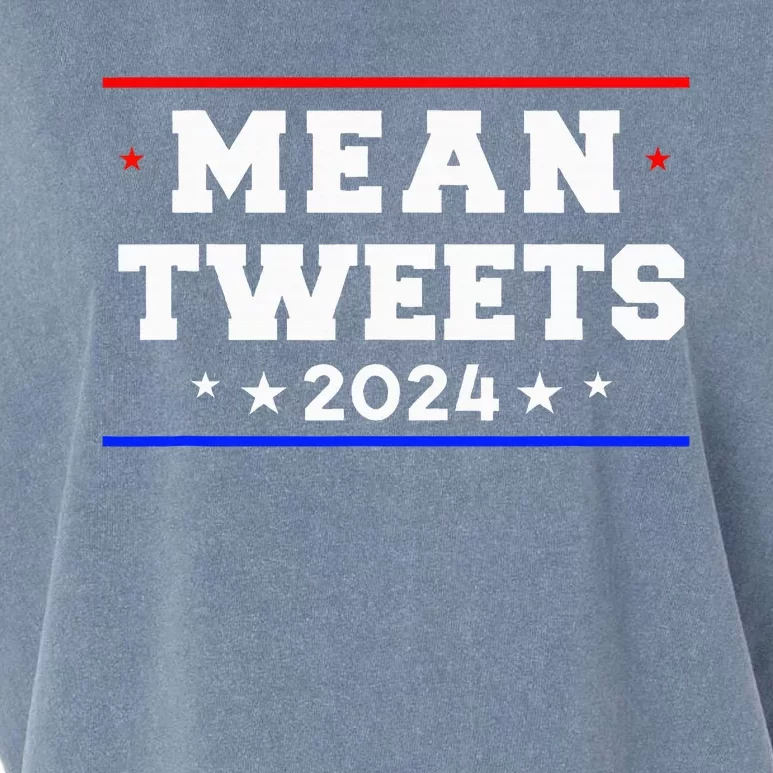 Mean Tweets 2024 Funny Trump Garment-Dyed Women's Muscle Tee