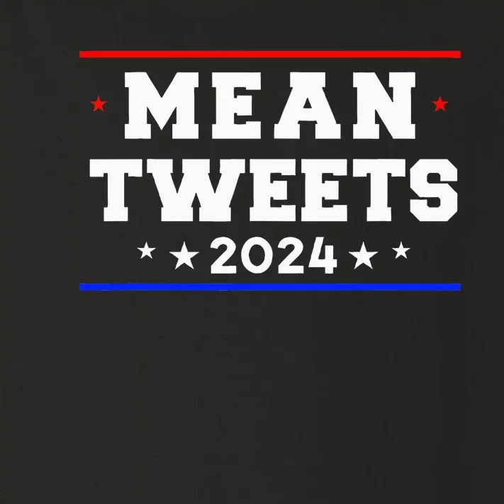 Mean Tweets 2024 Funny Trump Toddler Long Sleeve Shirt