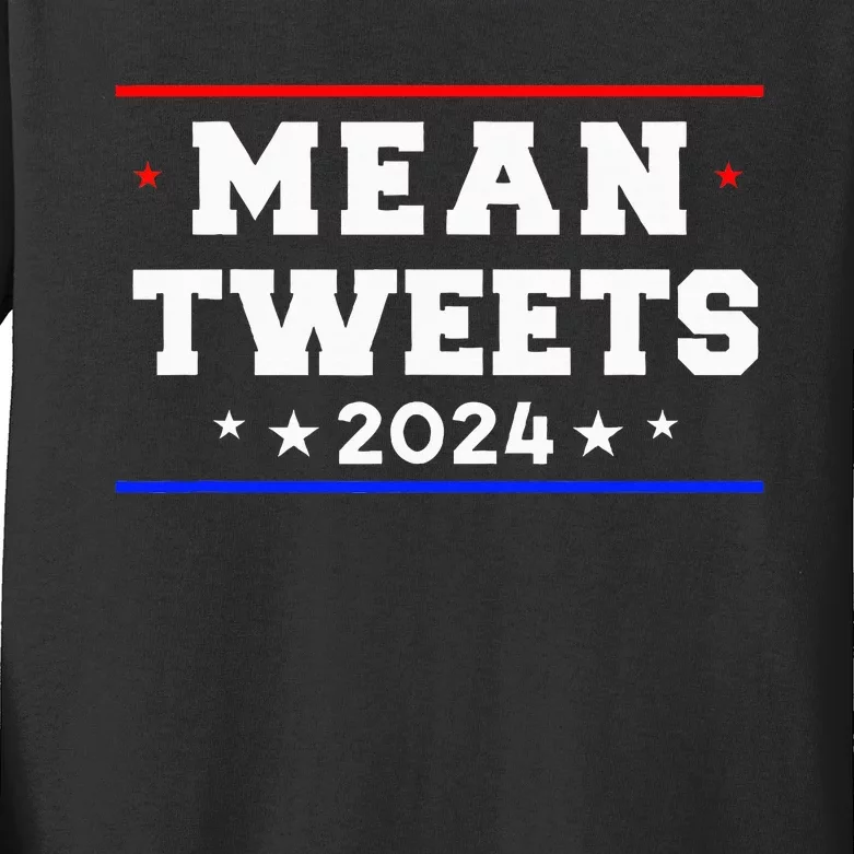 Mean Tweets 2024 Funny Trump Kids Long Sleeve Shirt