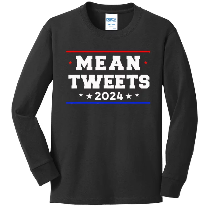 Mean Tweets 2024 Funny Trump Kids Long Sleeve Shirt