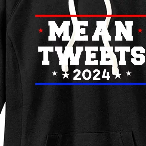 Mean Tweets 2024 Funny Trump Women's Fleece Hoodie