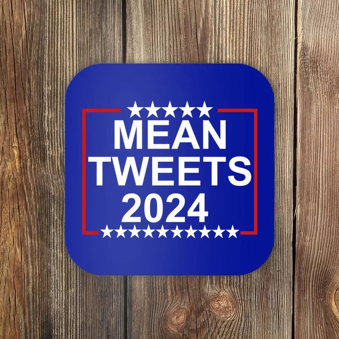 Mean Tweets 2024 Funny Donald Trump Conservative Gag Gift Coaster