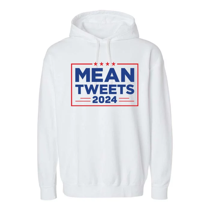 Mean Tweets 2024 Garment-Dyed Fleece Hoodie