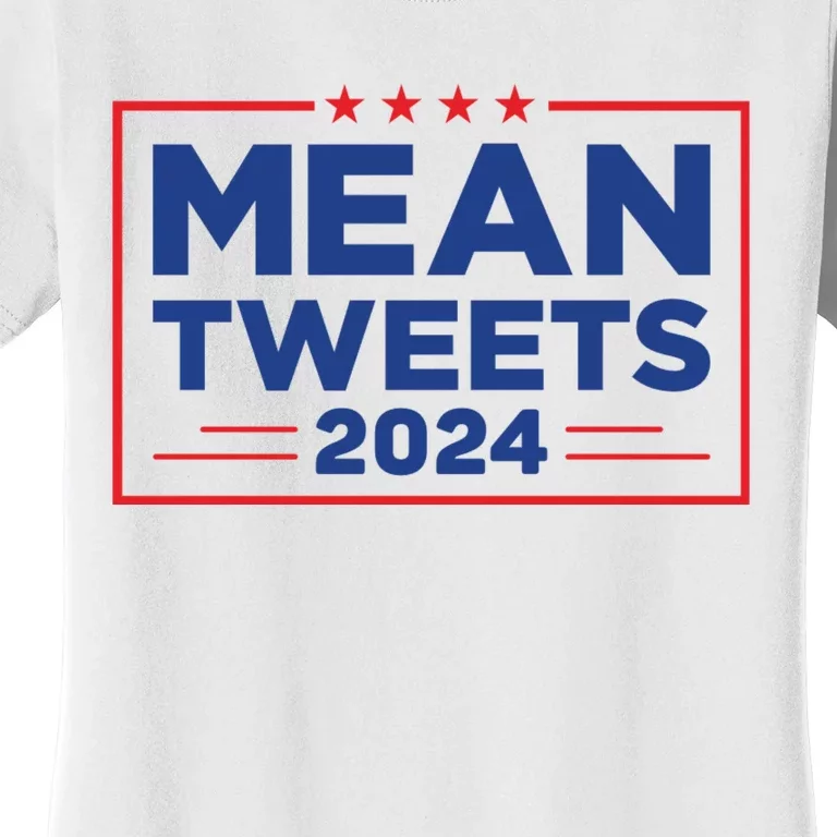 Mean Tweets 2024 Women's T-Shirt