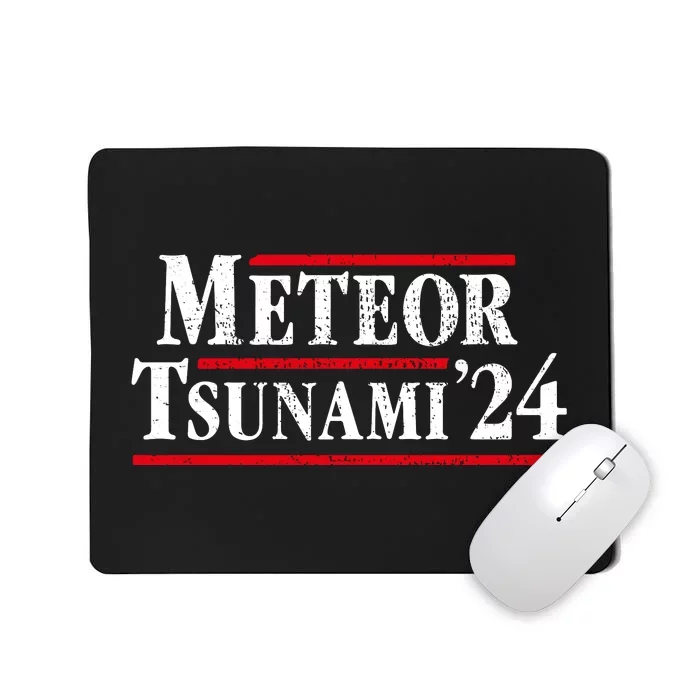 Meteor Tsunami 2024 Funny Election Campaign Mousepad