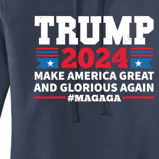 MAGAGA Trump 2024 Make America Great And Glorious Again Funny Women's Pullover Hoodie