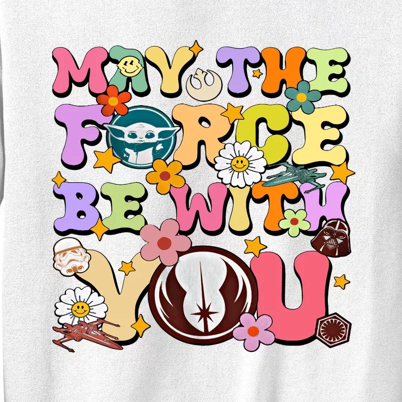 May The 4th Be With You Star Movie Wars May The Force Sweatshirt