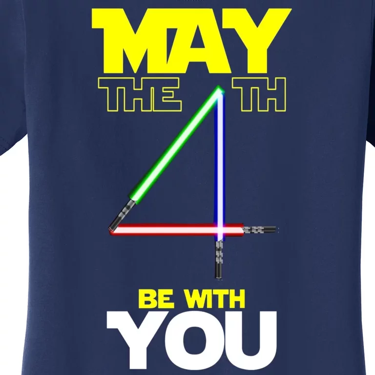 May The 4th Be With You Lightsaber Women's T-Shirt