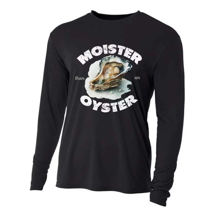 Moister Than An Oyster Funny Shellfish Shuck Cooling Performance Long Sleeve Crew