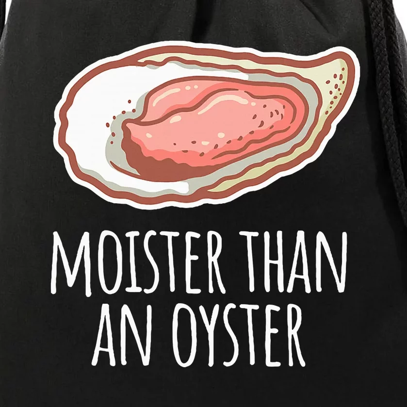 Moister Than An Oyster Shucking Drawstring Bag