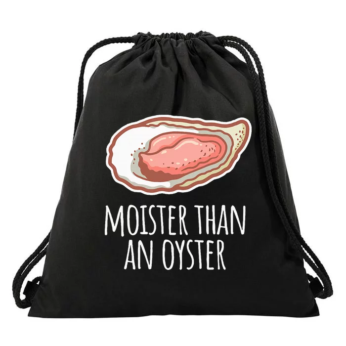 Moister Than An Oyster Shucking Drawstring Bag