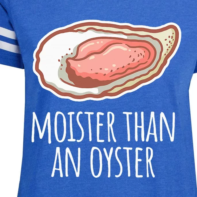 Moister Than An Oyster Shucking Enza Ladies Jersey Football T-Shirt