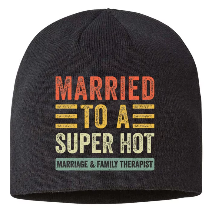 Married To A Super Hot Marriage & Family Therapist Wife 8 1/2in Sustainable Knit Beanie