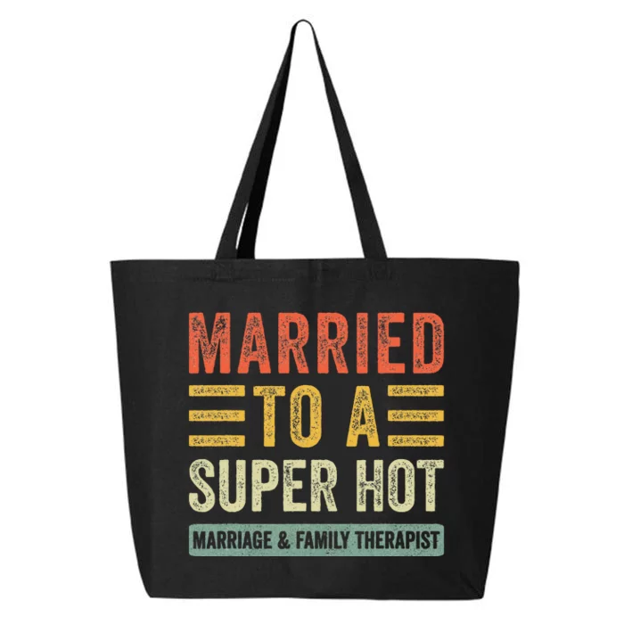 Married To A Super Hot Marriage & Family Therapist Wife 25L Jumbo Tote