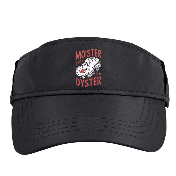 Moister Than An Oyster Funny Shucking Shellfish Shucker Adult Drive Performance Visor