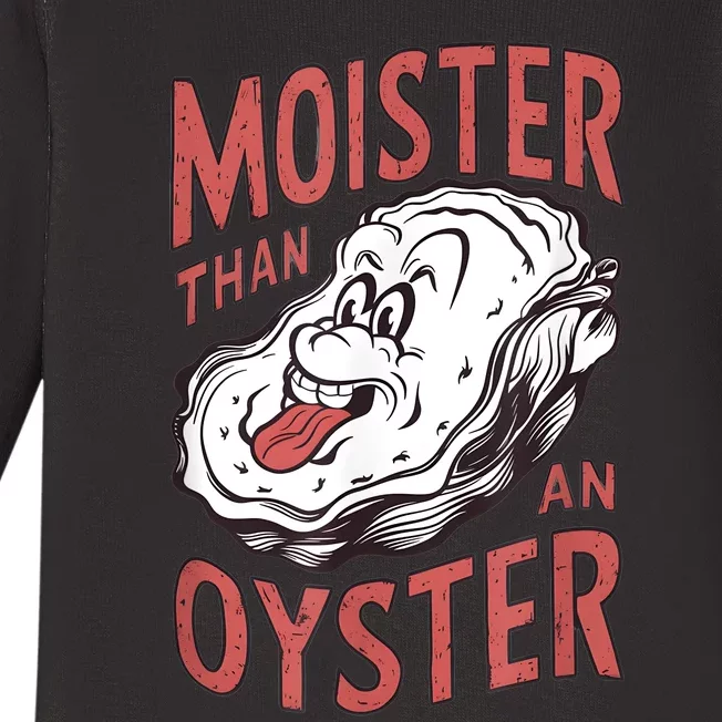 Moister Than An Oyster Funny Shucking Shellfish Shucker Baby Long Sleeve Bodysuit