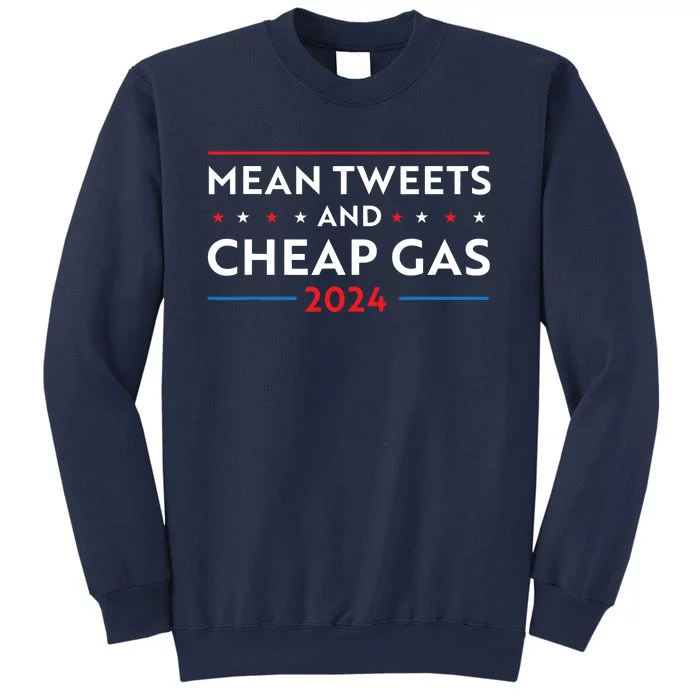 Mean Tweets And Cheap Gas Funny 2024 Pro Trump Sweatshirt